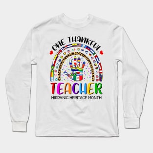 Hispanic Heritage Month One Thankful Teacher Countries Flags Long Sleeve T-Shirt